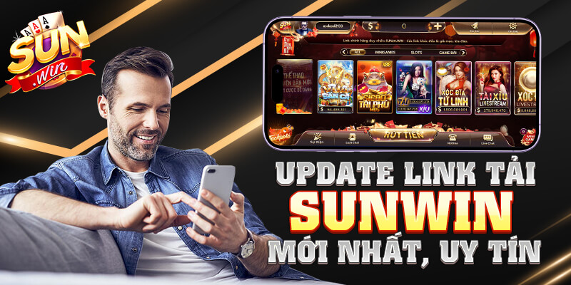 Update link tải Sunwin mới nhất uy tín