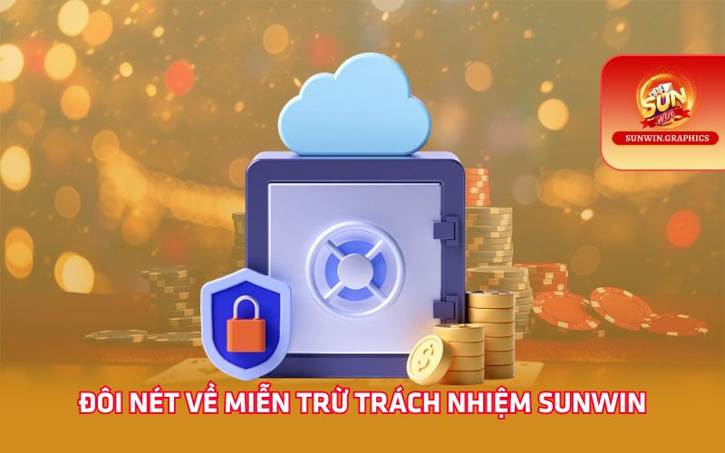 Đôi nét về miễn trừ trách nhiệm Sunwin