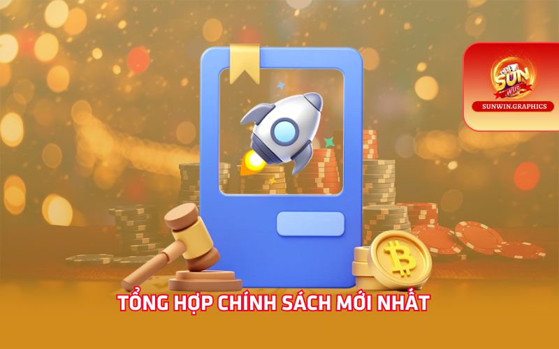 Tổng hợp chính sách mới nhất